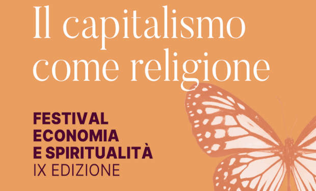 “Capitalismo come religione”, IX Festival di Economia e Spiritualità